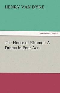 bokomslag The House of Rimmon a Drama in Four Acts