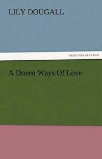 bokomslag Dozen Ways of Love