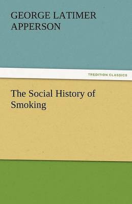 bokomslag The Social History of Smoking