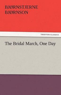 The Bridal March, One Day 1