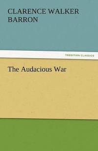 bokomslag The Audacious War