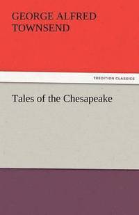 bokomslag Tales of the Chesapeake