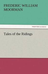 bokomslag Tales of the Ridings