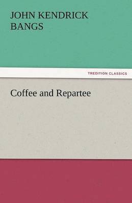 Coffee and Repartee 1