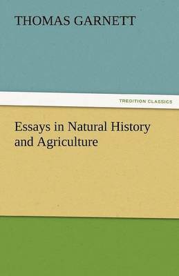 Essays in Natural History and Agriculture 1