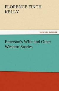 bokomslag Emerson's Wife and Other Western Stories