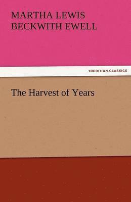 The Harvest of Years 1