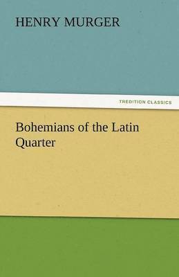 bokomslag Bohemians of the Latin Quarter