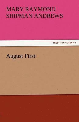 August First 1