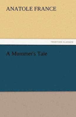 Mummer's Tale