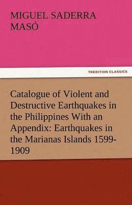 bokomslag Catalogue of Violent and Destructive Earthquakes in the Philippines with an Appendix