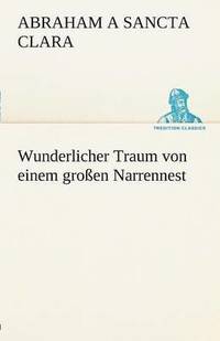 bokomslag Wunderlicher Traum von einem großen Narrennest