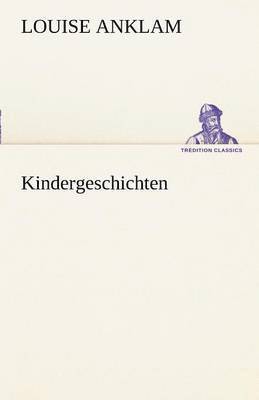 Louise Anklam - Kindergeschichten, Häftad