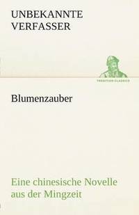 bokomslag Blumenzauber (Novelle Aus Der Mingzeit)