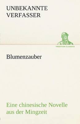 bokomslag Blumenzauber (Novelle Aus Der Mingzeit)