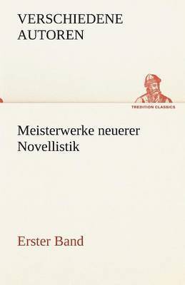 Meisterwerke Neuerer Novellistik 1