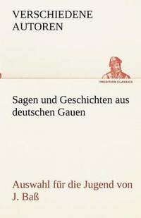 bokomslag Sagen und Geschichten aus deutschen Gauen