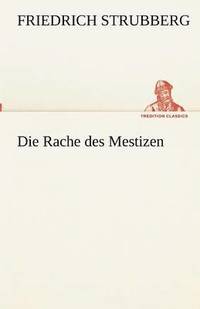 bokomslag Die Rache des Mestizen