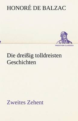 bokomslag dreißig tolldreisten Geschichten - Zweites Zehent