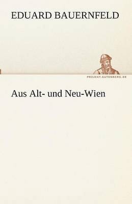 Aus Alt- und Neu-Wien 1