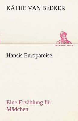 Hansis Europareise 1