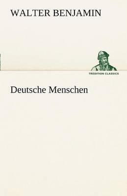 Walter Benjamin - Deutsche Menschen, Häftad