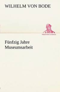 bokomslag Funfzig Jahre Museumsarbeit