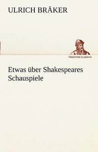 bokomslag Etwas Uber Shakespeares Schauspiele