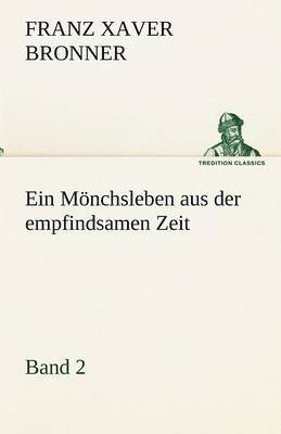 bokomslag Monchsleben Aus Der Empfindsamen Zeit - Band 2