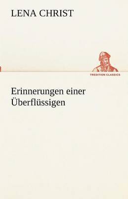 Lena Christ - Erinnerungen einer Überflüssigen, Häftad