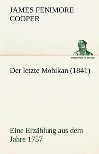 bokomslag Der Letzte Mohikan (1841)