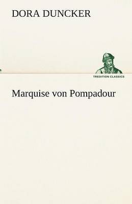 bokomslag Marquise Von Pompadour