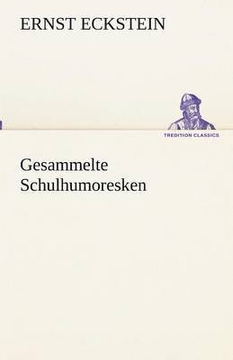 bokomslag Gesammelte Schulhumoresken