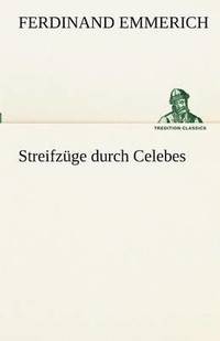 bokomslag Streifzuge Durch Celebes