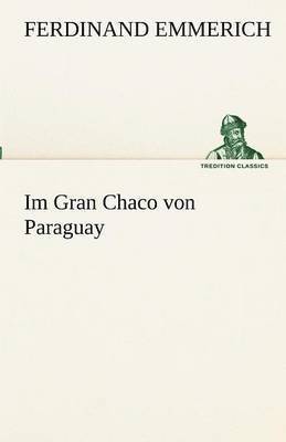 Im Gran Chaco Von Paraguay 1