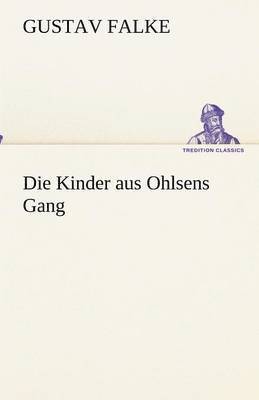 Gustav Falke - Kinder aus Ohlsens Gang, Häftad