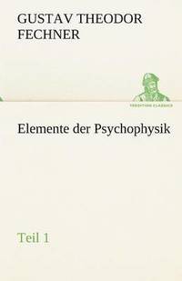 bokomslag Elemente Der Psychophysik