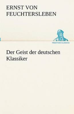 Der Geist Der Deutschen Klassiker 1