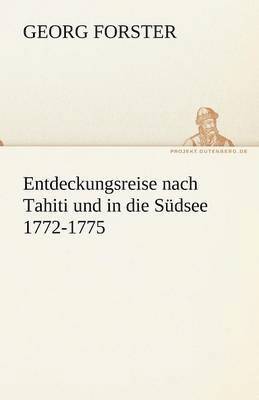 bokomslag Entdeckungsreise Nach Tahiti Und in Die Sudsee 1772-1775
