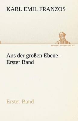 bokomslag Aus Der Grossen Ebene - Erster Band