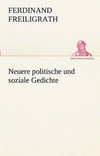 bokomslag Neuere Politische Und Soziale Gedichte