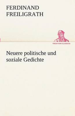 Neuere Politische Und Soziale Gedichte