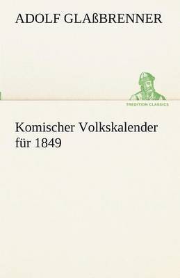 Komischer Volkskalender Fur 1849 1