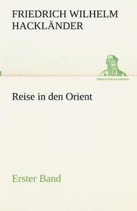 bokomslag Reise in den Orient - Erster Band