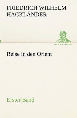 bokomslag Reise in den Orient - Erster Band