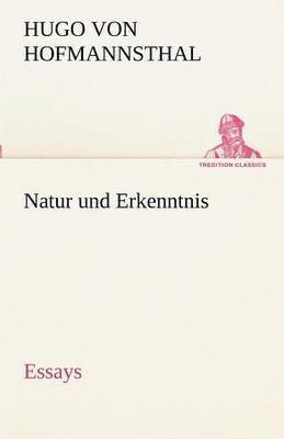 Hugo Von Hofmannsthal - Natur Und Erkenntnis, Häftad