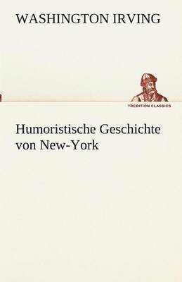 bokomslag Humoristische Geschichte von New-York