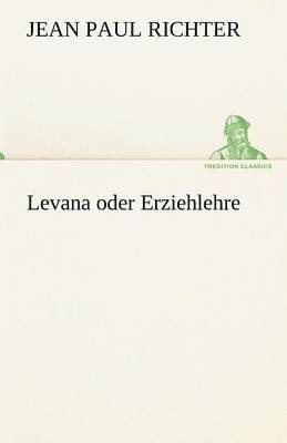 Levana Oder Erziehlehre 1