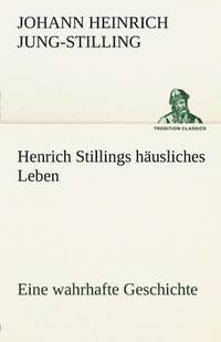 bokomslag Henrich Stillings H Usliches Leben