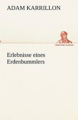 bokomslag Erlebnisse Eines Erdenbummlers